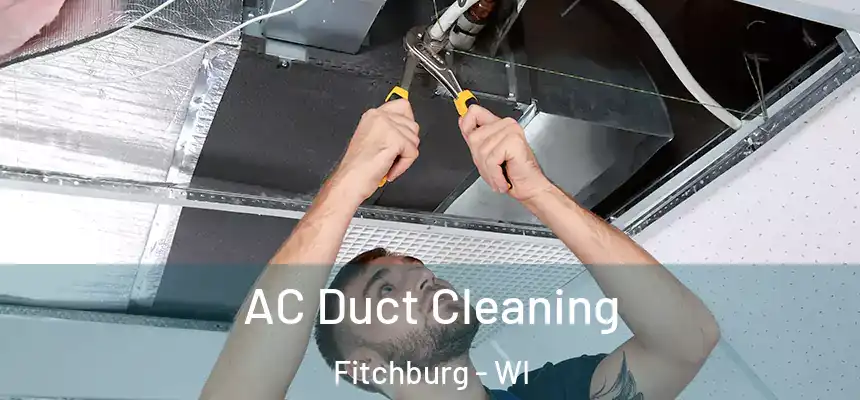  AC Duct Cleaning Fitchburg - WI