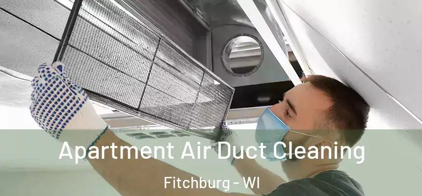  Apartment Air Duct Cleaning Fitchburg - WI